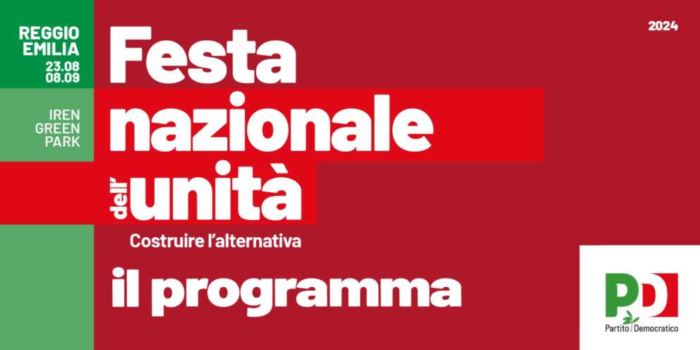 Pd, il 23 agosto a Reggio Emilia al via la Festa Nazionale dell’Unità